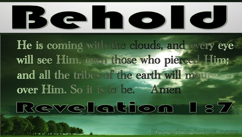 Revelation 1:7 Behold He Is Coming Quickly (green)